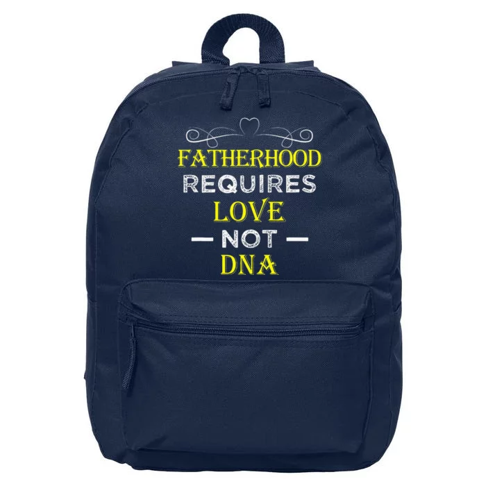 Fatherhood Requires Love Not DNA Funny Fathers Day 16 in Basic Backpack