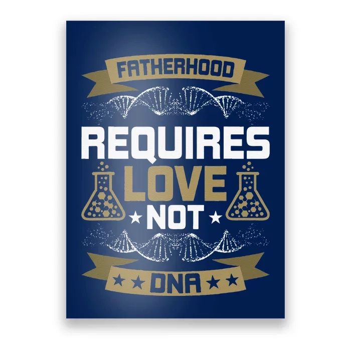 Fatherhood Requires Love Not DNA Stepdad Poster