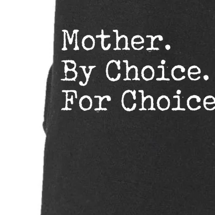 Feminist Rights Mother By Choice For Choice Pro Choice Doggie 3-End Fleece Hoodie