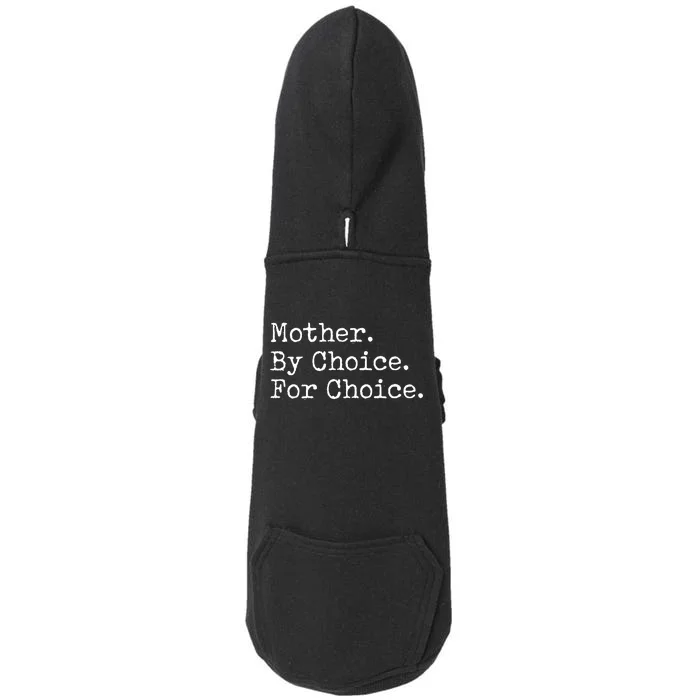 Feminist Rights Mother By Choice For Choice Pro Choice Doggie 3-End Fleece Hoodie