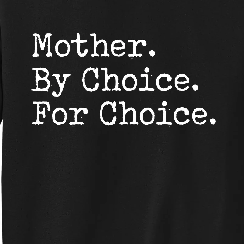 Feminist Rights Mother By Choice For Choice Pro Choice Sweatshirt