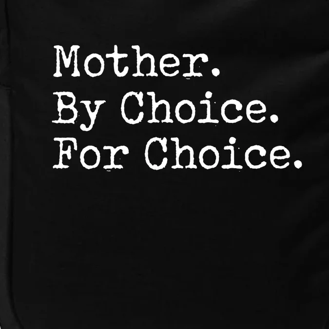 Feminist Rights Mother By Choice For Choice Pro Choice Impact Tech Backpack