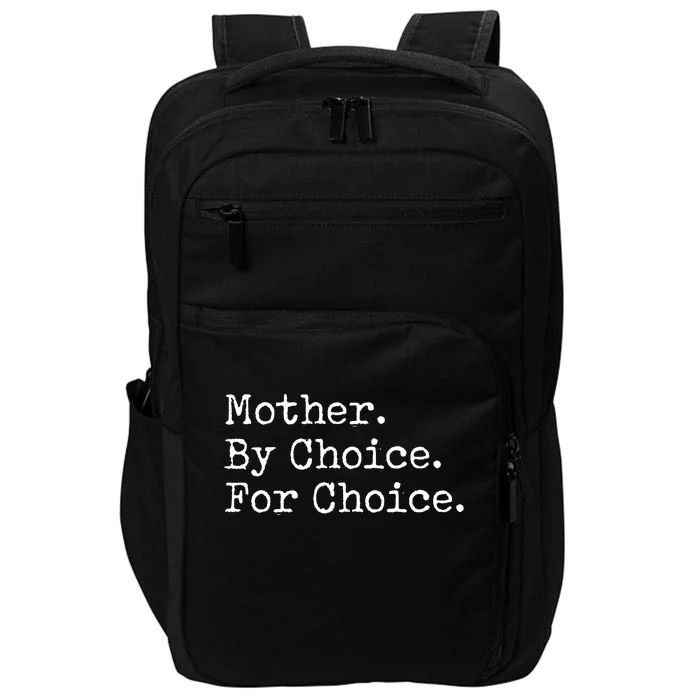 Feminist Rights Mother By Choice For Choice Pro Choice Impact Tech Backpack