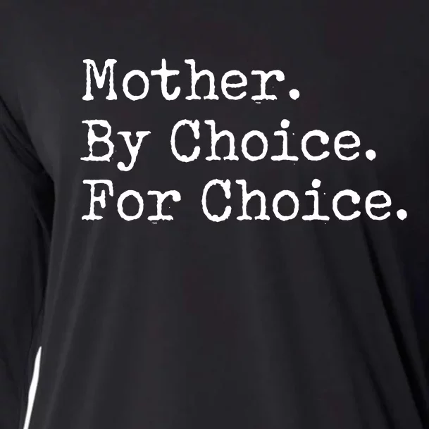 Feminist Rights Mother By Choice For Choice Pro Choice Cooling Performance Long Sleeve Crew