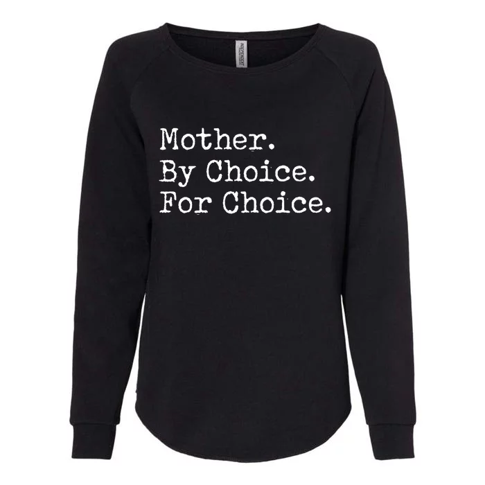 Feminist Rights Mother By Choice For Choice Pro Choice Womens California Wash Sweatshirt