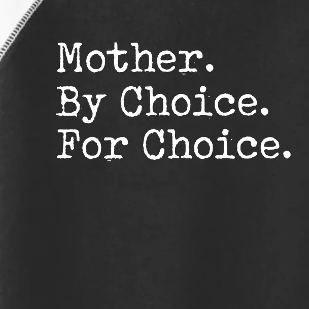 Feminist Rights Mother By Choice For Choice Pro Choice Toddler Fine Jersey T-Shirt