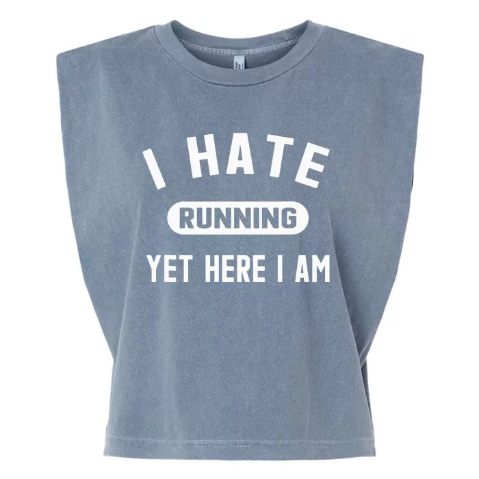 Funny Running Marathon I Hate Running Yet Here I Am Garment-Dyed Women's Muscle Tee