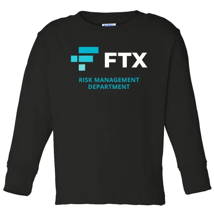 FTX Risk Management Department Fun Idea Toddler Long Sleeve Shirt