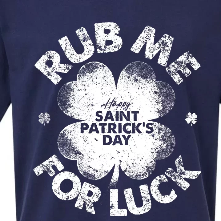 Funny Rub Me For Luck Funny St Patrick's Day Sueded Cloud Jersey T-Shirt