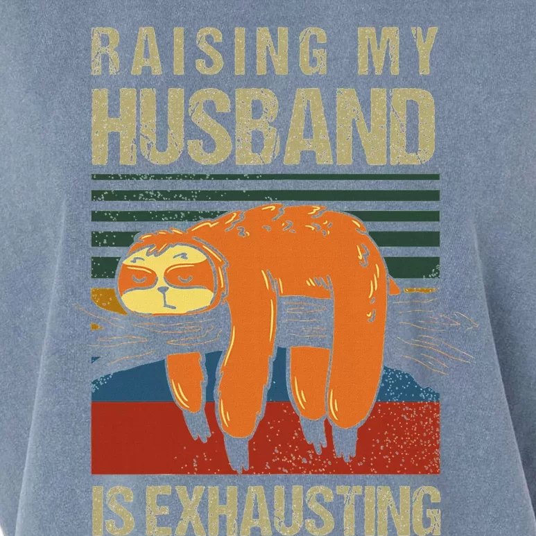 Funny Raising My Husband Is Exhausting Garment-Dyed Women's Muscle Tee