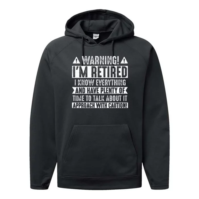 Funny Retirement Men Women Retiree Warning Im Retired Performance Fleece Hoodie