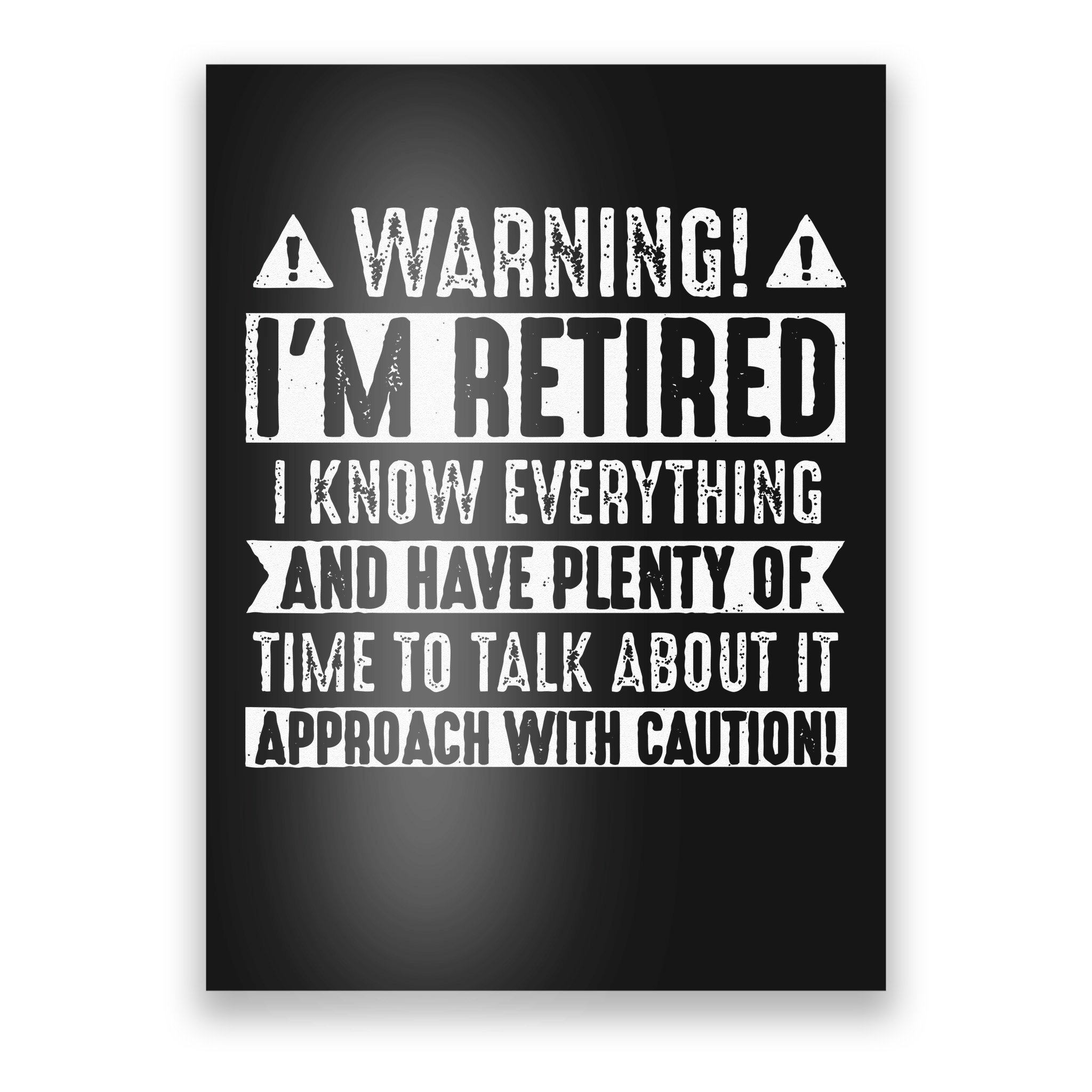 Funny Retirement Men Women Retiree Warning Im Retired Poster ...