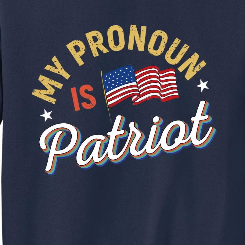 Funny Republican My Pronoun Is Patriot Conservative Sweatshirt