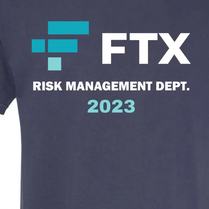 FTX Risk Management Dept 2023 Trading Trader Funny Gift Garment-Dyed Heavyweight T-Shirt