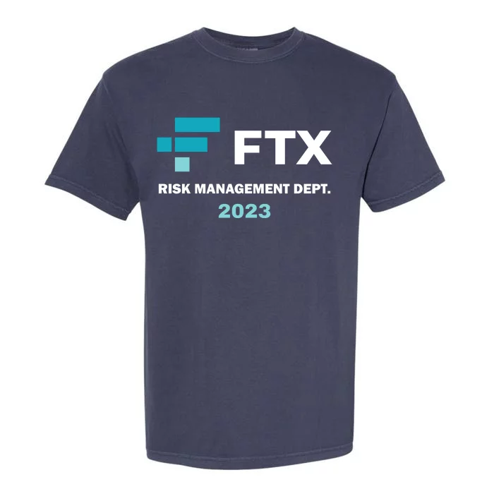 FTX Risk Management Dept 2023 Trading Trader Funny Gift Garment-Dyed Heavyweight T-Shirt