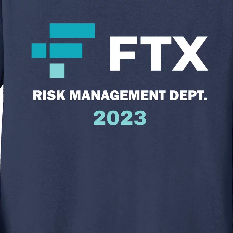 FTX Risk Management Dept 2023 Trading Trader Funny Gift Kids Long Sleeve Shirt