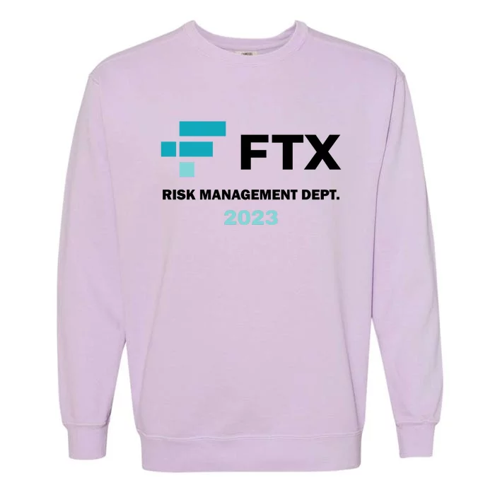 FTX Risk Management Dept 2023 Trading Trader Funny Gift Garment-Dyed Sweatshirt