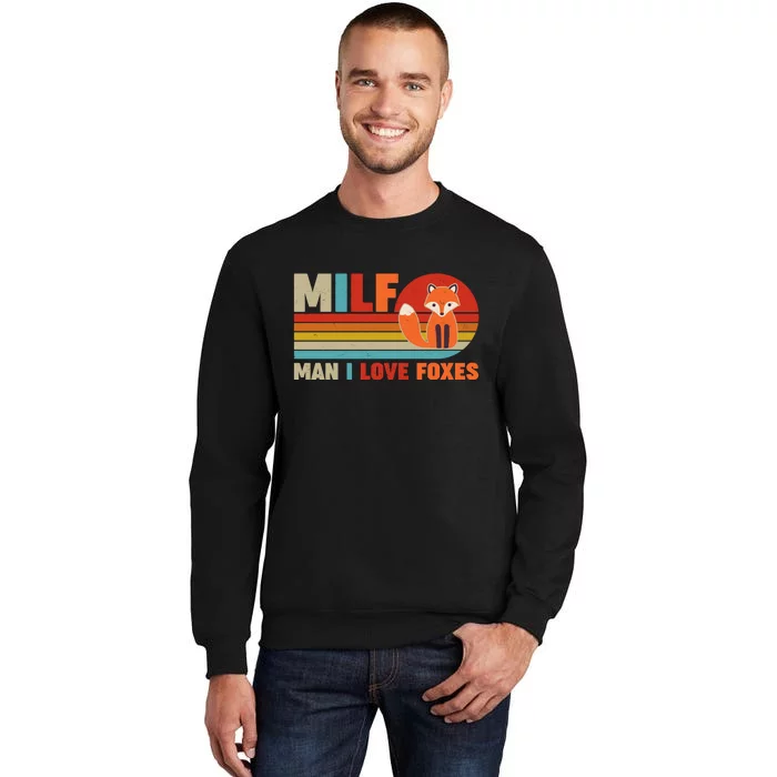 Funny Retro MILF Man I Love Foxes Tall Sweatshirt