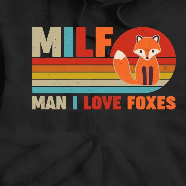 Funny Retro MILF Man I Love Foxes Tie Dye Hoodie