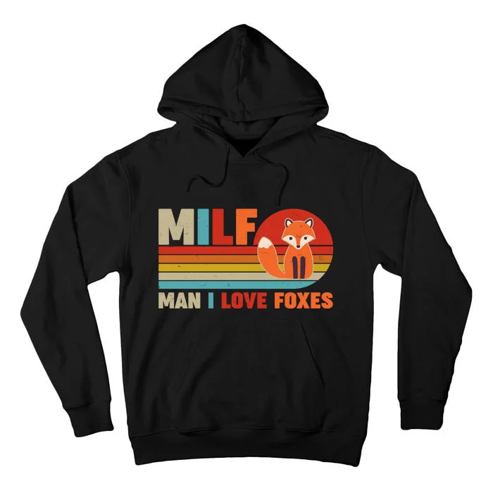 Funny Retro MILF Man I Love Foxes Tall Hoodie