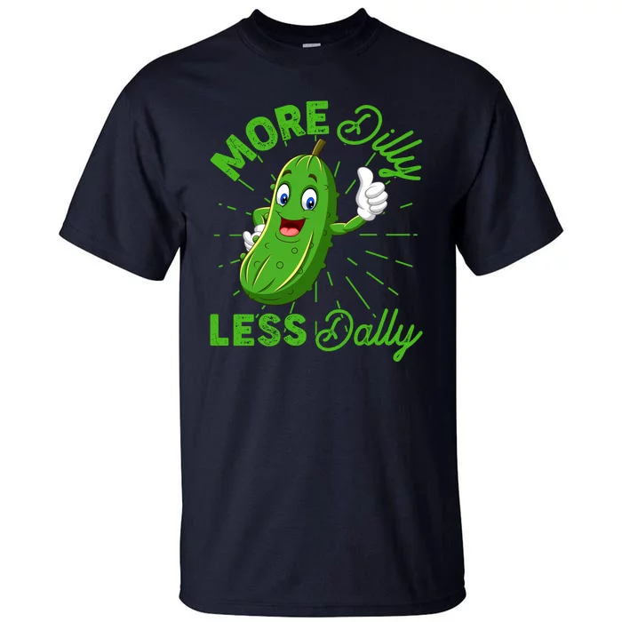 Funny Retro More Dilly Less Dally Pickle Tall T-Shirt