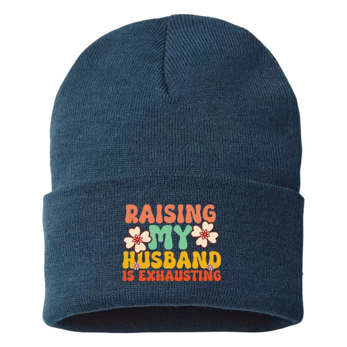 Funny Raising My Husband Is Exhausting Humorous Cute Wife Sustainable Knit Beanie