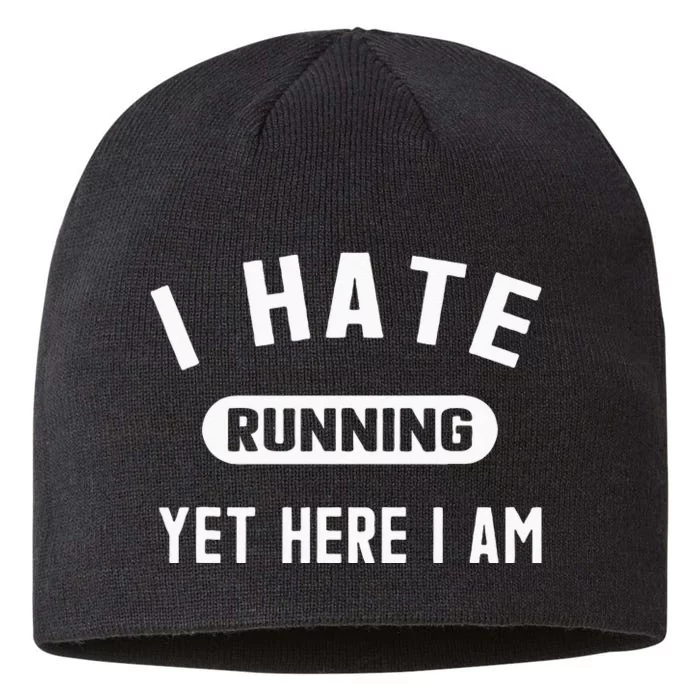 Funny Running Marathon I Hate Running Yet Here I Am 8 1/2in Sustainable Knit Beanie