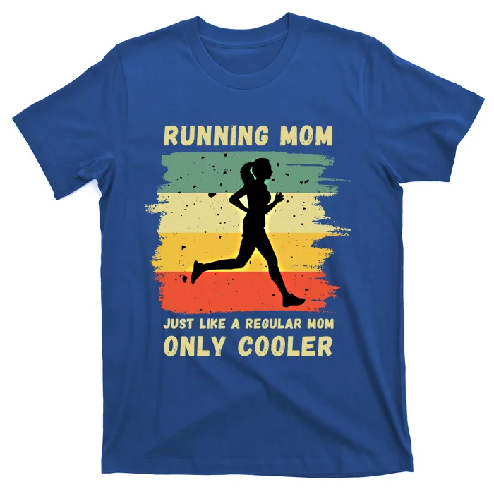 Funny Running Mom Marathon Runner Coach Marathoner Gift T-Shirt