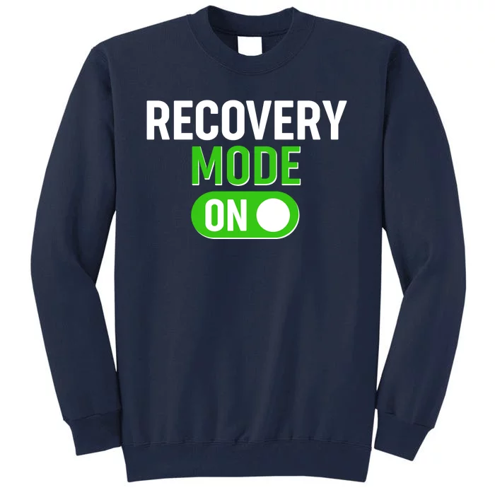 Funny Recovery Mode On Tall Sweatshirt