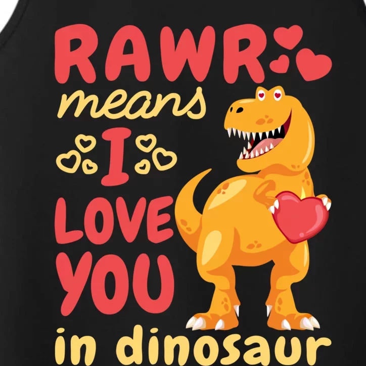 Funny Rawr Means I Love You In Dinosaur Gift Meaningful Gift Performance Tank