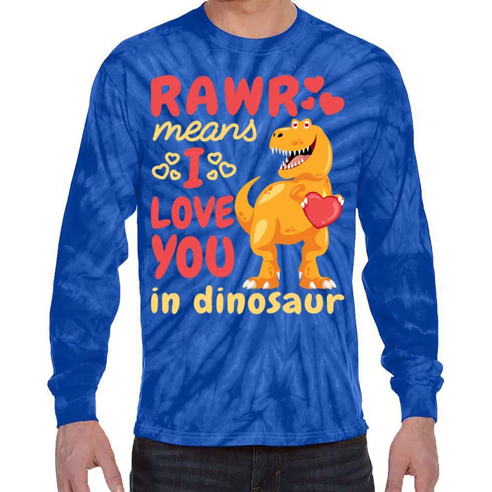 Funny Rawr Means I Love You In Dinosaur Gift Meaningful Gift Tie-Dye Long Sleeve Shirt