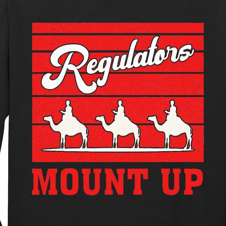 Funny Regulators Mount Up Apparel Long Sleeve Shirt