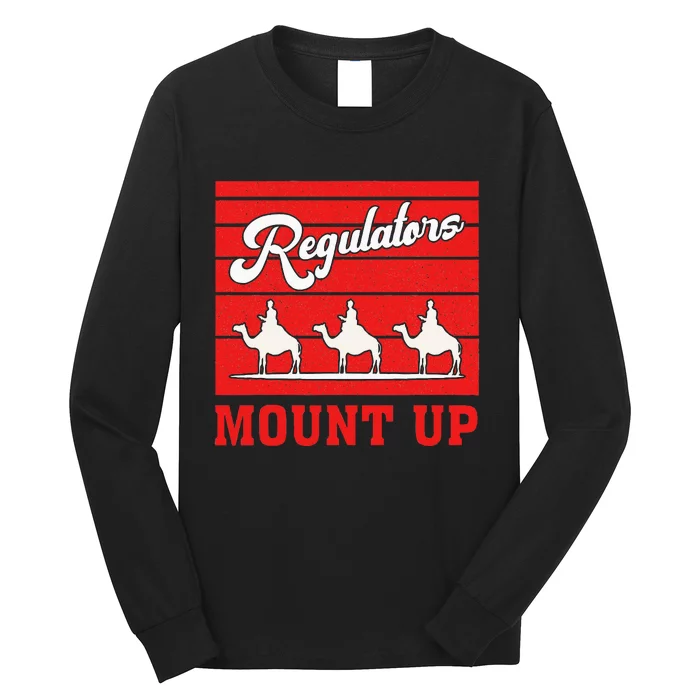 Funny Regulators Mount Up Apparel Long Sleeve Shirt