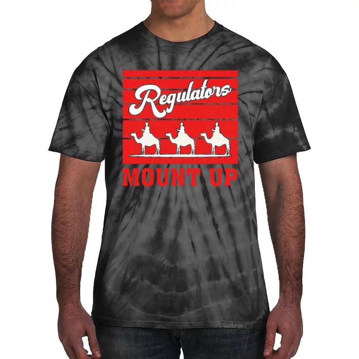 Funny Regulators Mount Up Apparel Tie-Dye T-Shirt