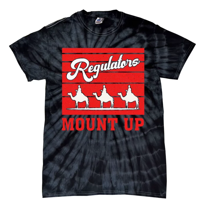 Funny Regulators Mount Up Apparel Tie-Dye T-Shirt