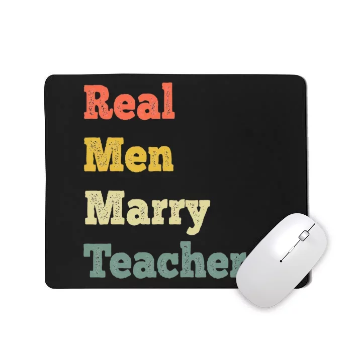 Funny Real Men Marry Teachers Vintage Mousepad