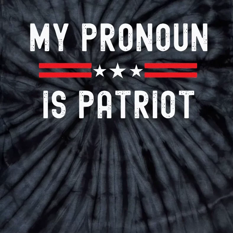 Funny Republican My Pronoun Is Patriot Conservative American Tie-Dye T-Shirt