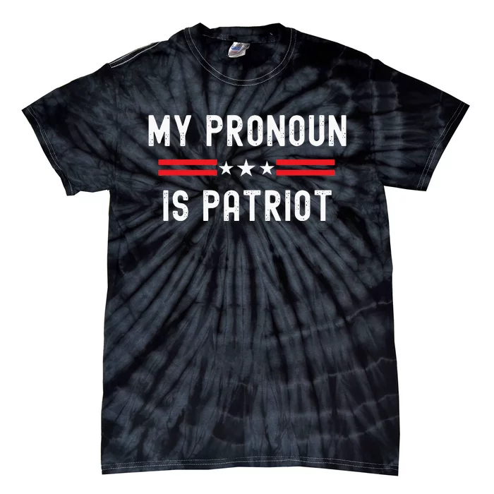 Funny Republican My Pronoun Is Patriot Conservative American Tie-Dye T-Shirt