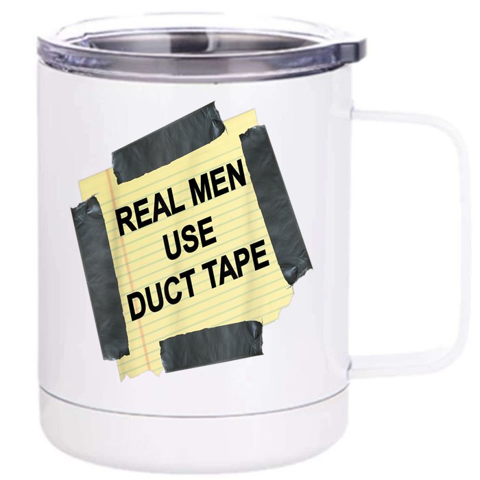 Funny Real Man Use Duct Tape Front & Back 12oz Stainless Steel Tumbler Cup