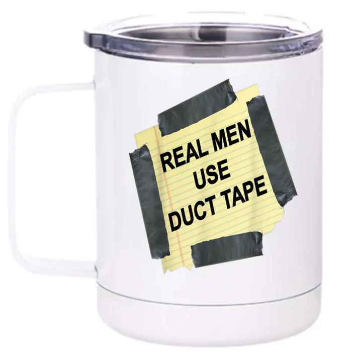 Funny Real Man Use Duct Tape Front & Back 12oz Stainless Steel Tumbler Cup