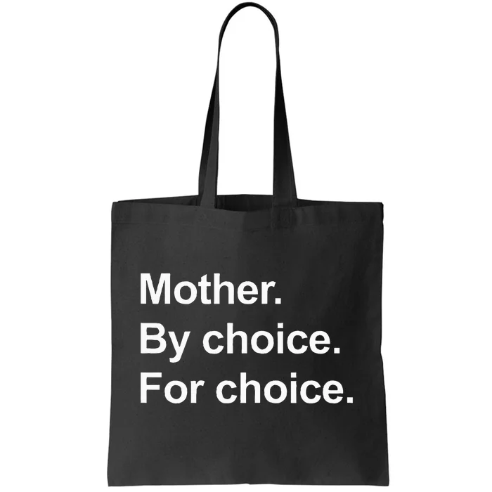 Feminist Rights Mother By Choice For Choice Tote Bag