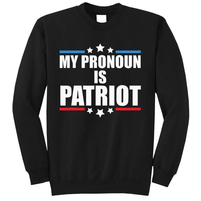 Funny Republican My Pronoun Is Patriot Pro Trump Sweatshirt