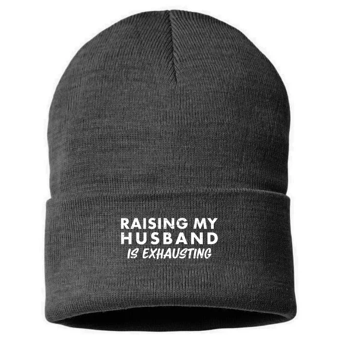 Funny Raising My Husband Is Exhausting Sustainable Knit Beanie