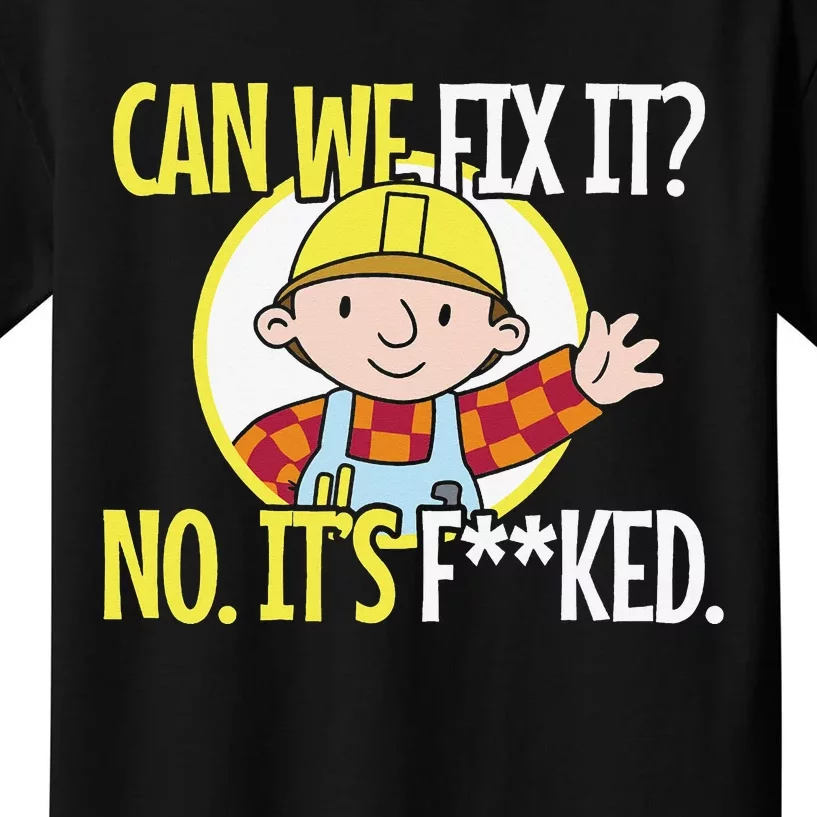 Funny Repair Man Can We Fix It Kids T-Shirt