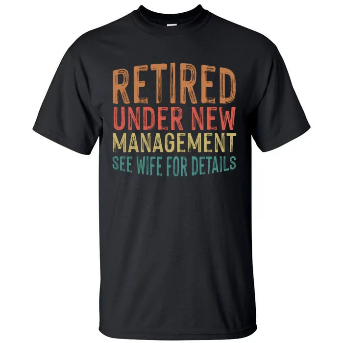 Funny Retirement Men Dad Retiring Party Humor Lovers T Tall T-Shirt