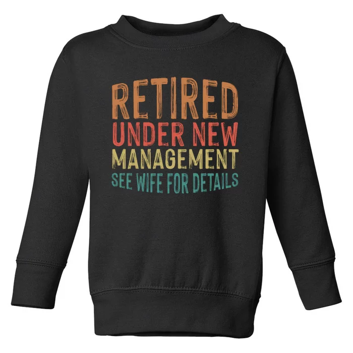 Funny Retirement Men Dad Retiring Party Humor Lovers T Toddler Sweatshirt