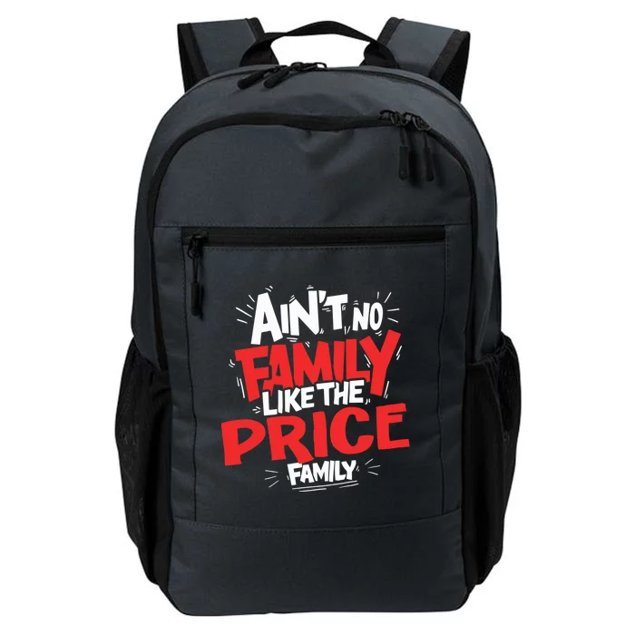 Family Reunion Matching Funny AinT No Family Like The Price Daily Commute Backpack