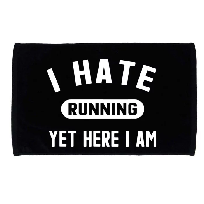 Funny Running Marathon I Hate Running Yet Here I Am Microfiber Hand Towel