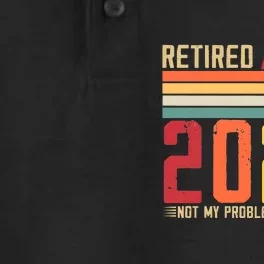 Funny Retirement Not My Problem Anymore Dry Zone Grid Performance Polo