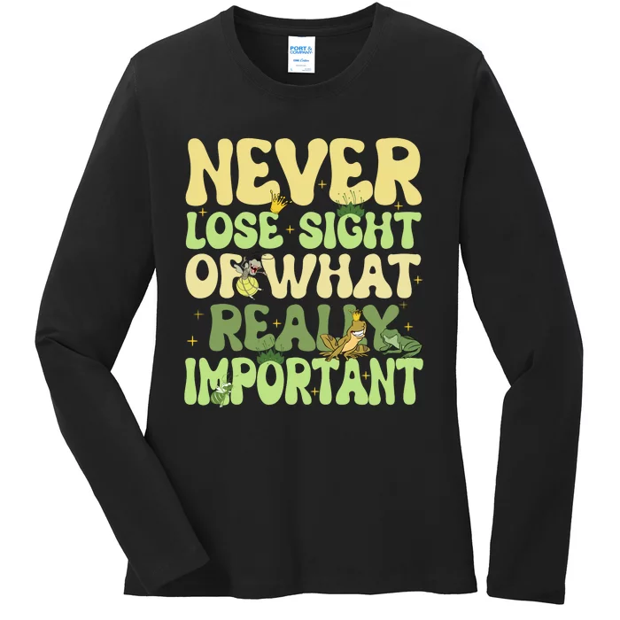 Frog Ray Never Lose Sight Of What Really Important Frog Ray Lover Fun Ladies Long Sleeve Shirt